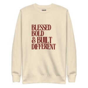 Blessed Bold & Different Unisex Premium Sweatshirt